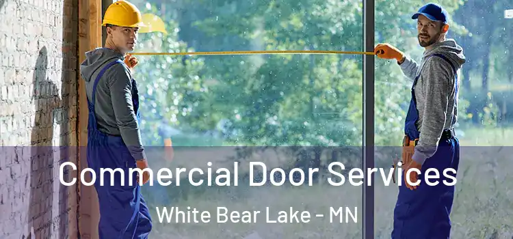 Commercial Door Services White Bear Lake - MN