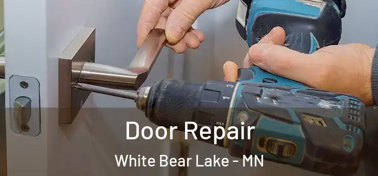 Door Repair White Bear Lake - MN