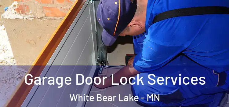 Garage Door Lock Services White Bear Lake - MN