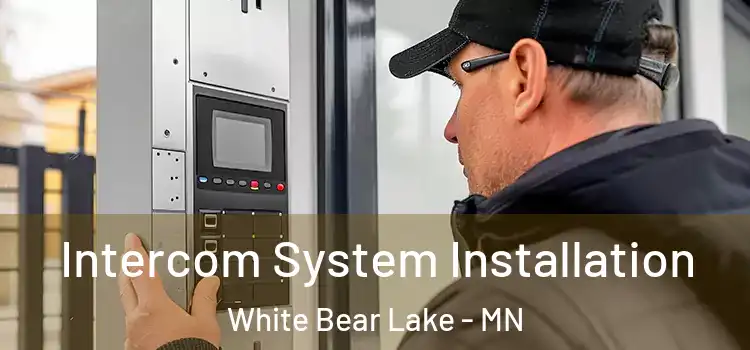 Intercom System Installation White Bear Lake - MN