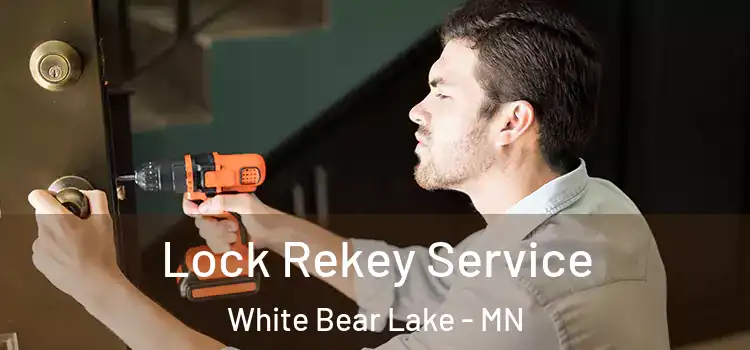 Lock Rekey Service White Bear Lake - MN