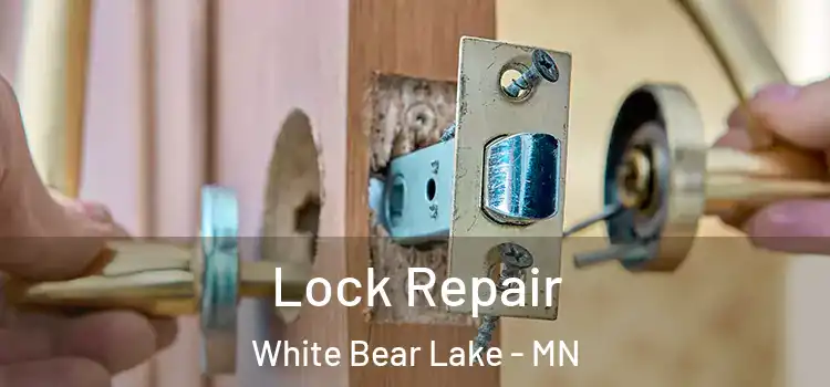 Lock Repair White Bear Lake - MN