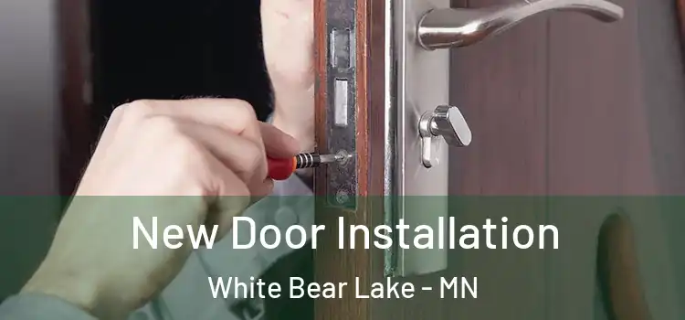 New Door Installation White Bear Lake - MN