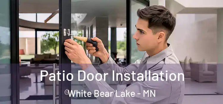 Patio Door Installation White Bear Lake - MN