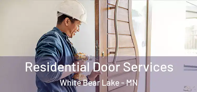 Residential Door Services White Bear Lake - MN