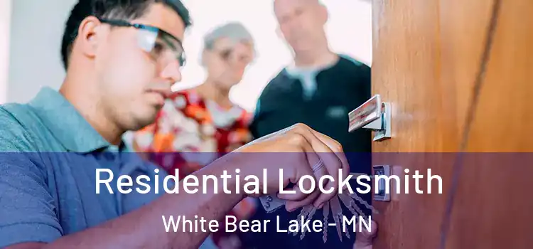  Residential Locksmith White Bear Lake - MN